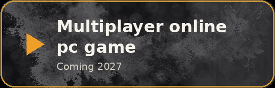 Multiplayer online PC game - Coming 2027